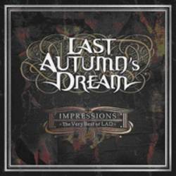 Last Autumn's Dream : Impressions : the Very Best of L.A.D